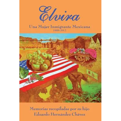 Elvira: Una mujer inmigrante mexicana