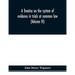 A treatise on the system of evidence in trials at common law: including the statutes and judicial decisions of all jurisdictions of the United States