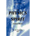 The Physics of Spirit
