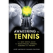 The AWAKENING in Tennis: The Best Mental Book for Tennis Players, Athletes, Coaches and Parents