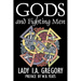 Gods and Fighting Men by Lady I. A. Gregory, Fiction, Fantasy, Literary, Fairy Tales, Folk Tales, Legends & Mythology