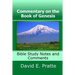 Commentary on the Book of Genesis: Bible Study Notes and Comments
