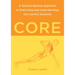 Core: A Science-Backed Approach to Exercising and Understanding Our Central Anatomy