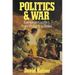 Politics and War: European Conflict from Philip II to Hitler, Enlarged Edition