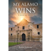 My Alamo Wins - A Walk of Faith