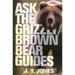 Ask the Grizzly/Brown Bear Guides