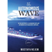 The Autonomous Wave. the Rise and Impact of Autonomous Ships and Autonomous Ship Management Companies