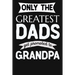 Only The Greatest Dads Get Promoted To Grandpa: 1st Time New Grandpa Gifts. Funny Unique Grandpa Announcement Gift