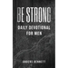 Be Strong: Daily Devotional for Men (Value Version)