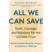 All We Can Save: Truth, Courage, and Solutions for the Climate Crisis