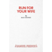 Run For Your Wife - A Comedy