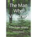 The Man Who Vanished: A Lew Travis Mystery