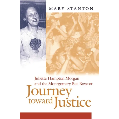 Journey Toward Justice: Juliette Hampton Morgan and the Montgomery Bus Boycott
