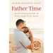 Father Time: How Nurturing Is Natural for Men