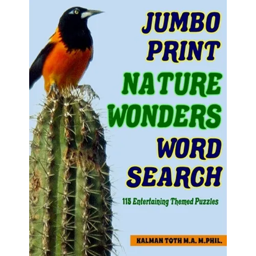 Jumbo Print Nature Wonders Word Search: 115 Entertaining Themed Puzzles