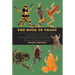 The Book of Frogs: A Life-Size Guide to Six Hundred Species from Around the World, Second Edition