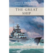 The Great Ship: How Battleships Changed the History of War