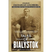 Tales of Bialystok: A Jewish Journey from Czarist Russia to America