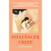 Influencer Creep: How Optimization, Authenticity, and Self-Branding Transform Creative Culture