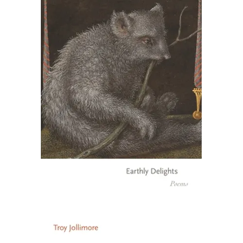 Earthly Delights: Poems