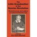 The Little Grandmother of the Russian Revolution: Reminiscences and Letters of Catherine Breshkovsky