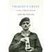 Triquet's Cross: A Study of Military Heroism