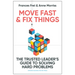 Move Fast and Fix Things: The Trusted Leader's Guide to Solving Hard Problems
