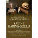 The Collected Supernatural and Weird Fiction of Sabine Baring-Gould: Including Three Novelettes, 'Margery of Quether, ' 'Mustapha' and 'a Professional