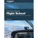 The Pilot's Manual: Flight School: Master the Flight Maneuvers Required for Private, Commercial, and Instructor Certification