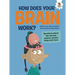 How Does Your Brain Work?: Questions about the Nervous System, Senses, Sleep, and More
