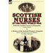 Scottish Nurses in the First World War: With the Scottish Nurses in Roumania by Yvonne Fitzroy & a History of the Scottish Women's Hospitals (Extract