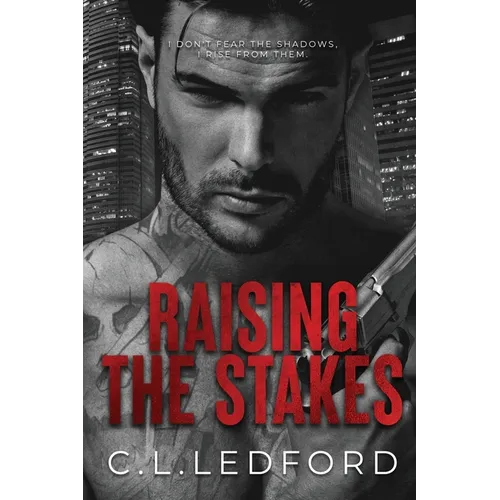 Raising the Stakes