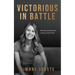 Victorious in Battle: Believing, Speaking, and Acting on God's Word
