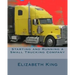 Starting and Running a Small Trucking Company: An Easy Step by Step Guide to Starting and Running a Small Trucking Company