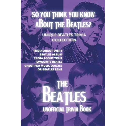 So You Think You Know About The Beatles?