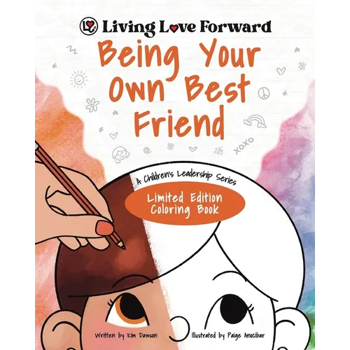Being Your Own Best Friend: A Children's Leadership Series: Limited Edition Coloring Book