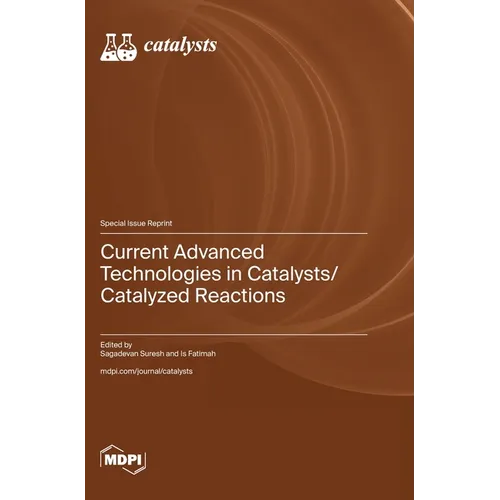 Current Advanced Technologies in Catalysts/Catalyzed Reactions