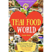 Welcome to Thai Food World: Unlock EVERY Secret of Cooking Through 500 AMAZING Thai Recipes (Thai Cookbook, Thai Recipe Book, Asian Cookbook, Thai
