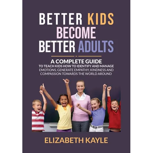 Better Kids Become Better Adults