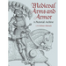 Medieval Arms and Armor: A Pictorial Archive