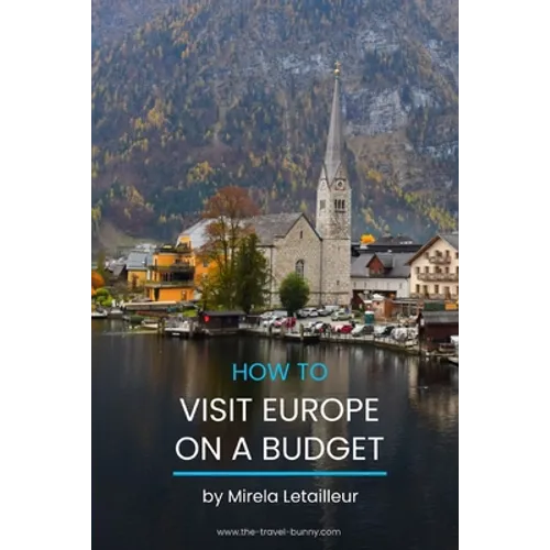 How to visit Europe on a budget