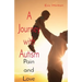 A Journey with Autism: Pain and Love