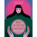 Big Witch Energy: Power Spells for Modern Witches