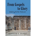 From Gospels to Glory: Exploring the New Testament