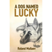 A Dog Named Lucky