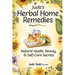 Jude's Herbal Home Remedies: Natural Health, Beauty & Self-Care Secrets