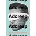Adcreep: The Case Against Modern Marketing