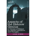 Aspects of the Hebrew Genius: A Volume of Essays on Jewish Literature and Thought