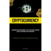 Cryptocurrency: Discovering The Crypto Goldmine: A Step-by-step Guide To Achieving Success In The Mining Of Cryptocurrencies (A Detailed Overview Of H