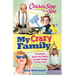 Chicken Soup for the Soul: My Crazy Family: 101 Stories about the Wacky, Lovable People in Our Lives